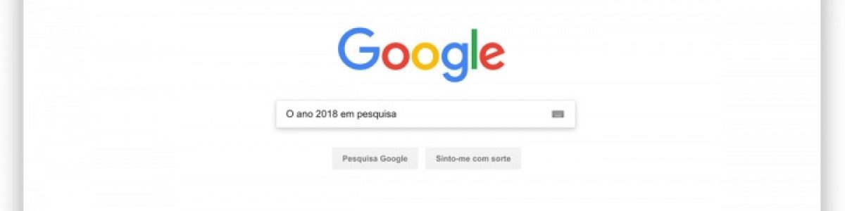 Ano 2018: As palavras mais populares da Pesquisa Google em Portugal e no mundo