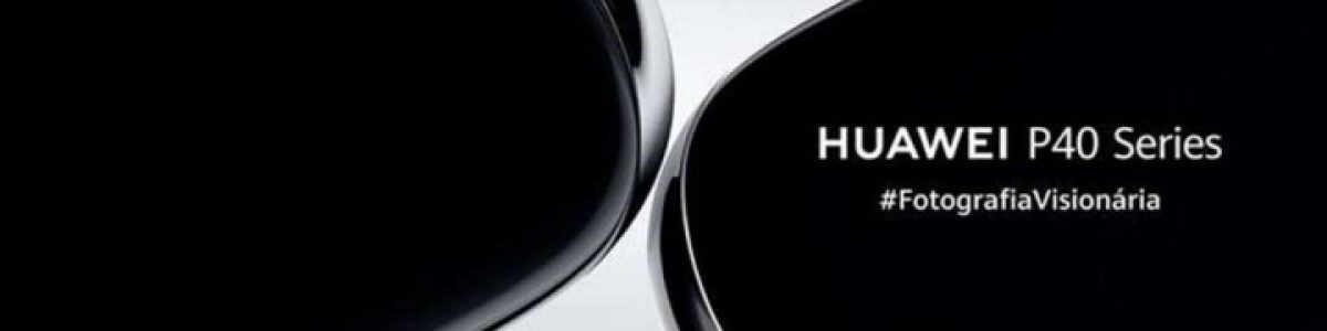 Huawei P40: Conheça em primeira mão o smartphone que vai reinventar a fotografia