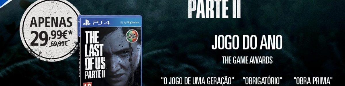 The Last of Us: Parte II por 29,99€ até 28 de fevereiro
