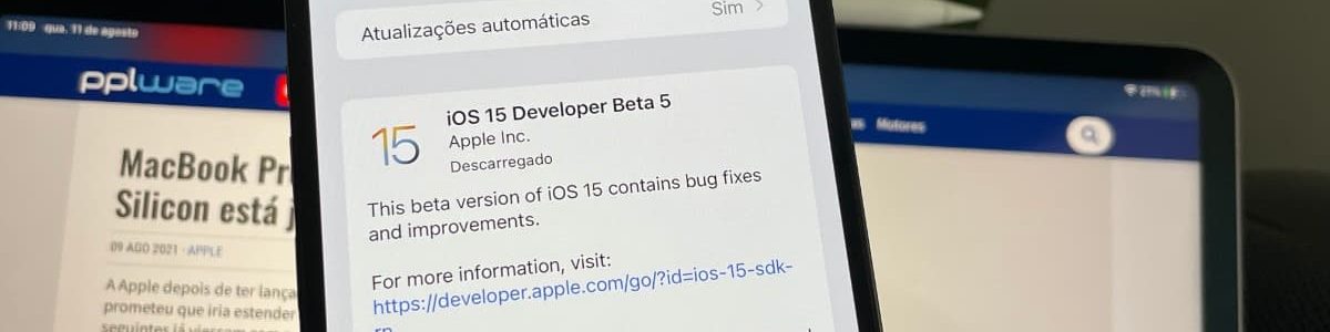 Apple lançou iOS 15 beta 5 para programadores e traz mais novidades