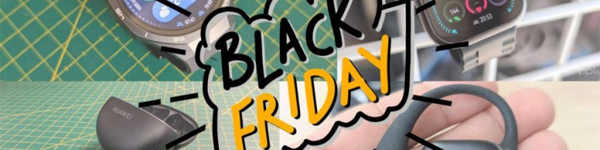 Black Friday Huawei: 4 sugestões imperdíveis de tecnologia e estilo