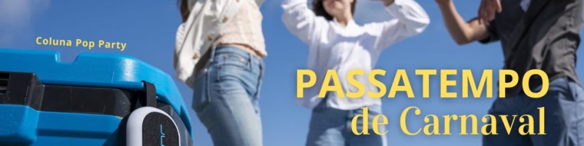 Passatempo de Carnaval: ganhe uma coluna Pop Party da JLab